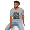 If Only You Knew Your Job As Well As You Know MIne Unisex Softstyle T-Shirt