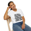 If Only You Knew Your Job As Well As You Know MIne Unisex Softstyle T-Shirt