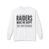 Raiders Make Me Happy Sweat shirt