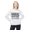 Raiders Make Me Happy Sweat shirt