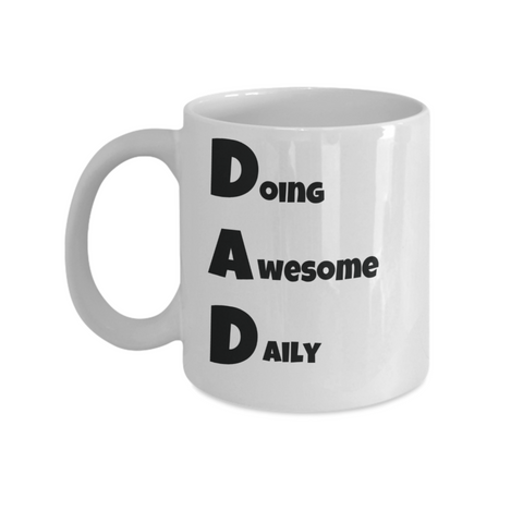 Dad Doing Awesome Daily Funny Coffee Mug White