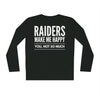 Raiders Make Happy Long Sleeve Shirt