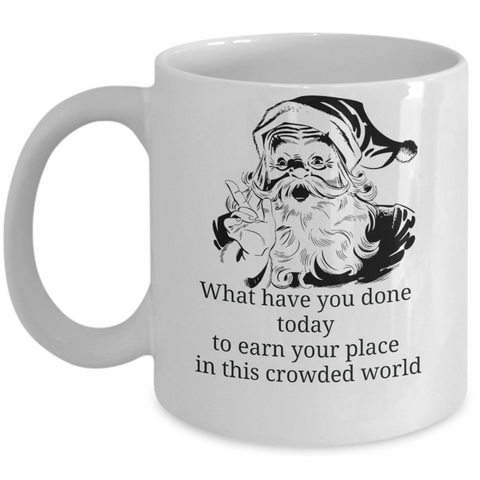 Great Santa What Have You Done Today Coffee Mug