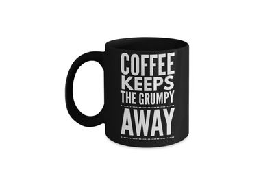 Coffee Keeps The Grumpy Away Funny Coffee Mugs