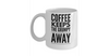Coffee Keeps The Grumpy Away Funny Coffee Mugs